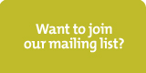join our mailing list